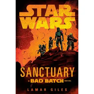 Star Wars: Sanctuary (a Bad Batch Novel)
