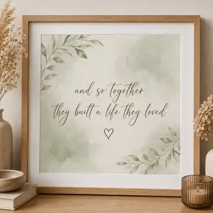 And So Together They Built a Life They Loved – Romantic Couple Quote Wall Art | Neutral Bedroom Decor | Family Home Poster | UNFRAMED POSTER