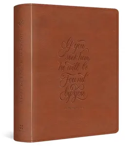 ESV Journaling Study Bible (Trutone, English Saddle, 1 Chronicles 28:9 Design) -- Esv Bibles - Bible