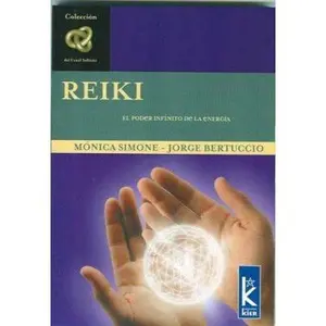 USED-Reiki. El poder infinito de la energia (Del Canal Infinito) (Spanish Edition) by Monica Simone y Jorge Bertuccio (Paperback)