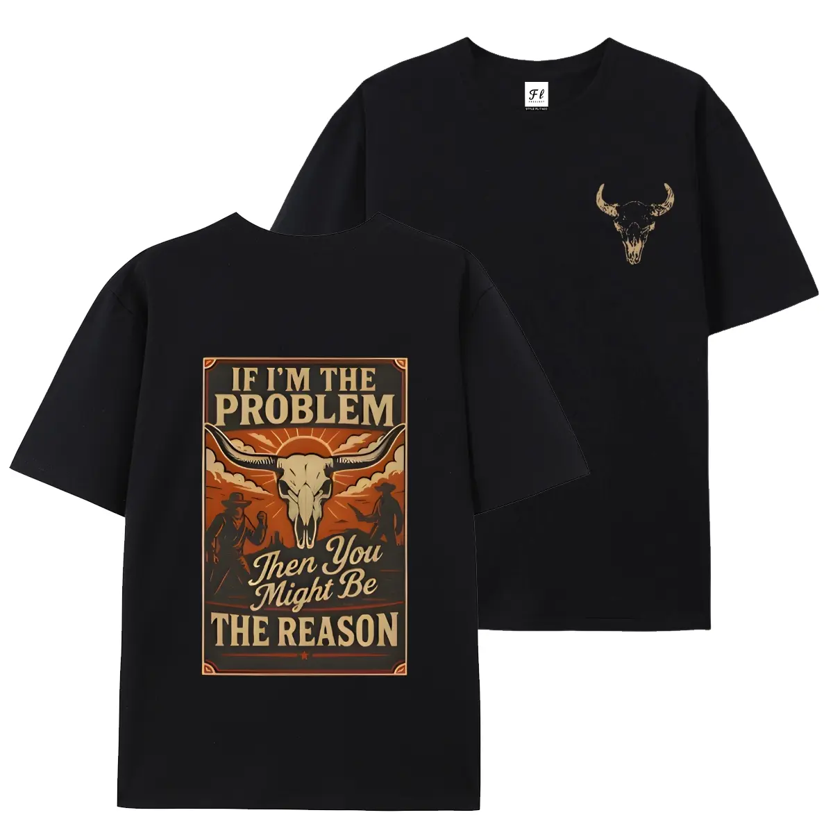 If I'm The Problem, You're The Reason  100% Cotton Western Tee Casual Aesthetic