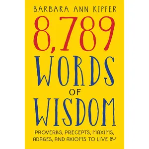 8,789 Words of Wisdom by Barbara Ann Kipfer [Paperback Book]