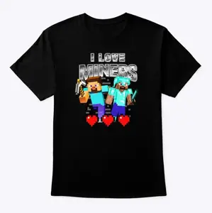 I Love Miners Minecraft Shirt Game Lover Matching Group Funny T-Shirt
