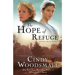 USED-The Hope of Refuge: Book 1 in the Ada's House Amish Romance Series by Woodsmall, Cindy (Paperback)