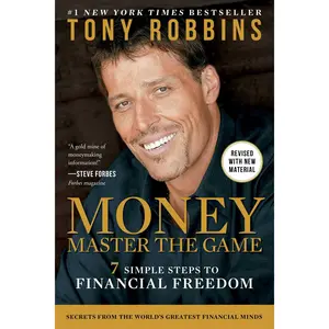 Money Master the Game: 7 Simple Steps to Financial Freedom -- Tony Robbins - Paperback