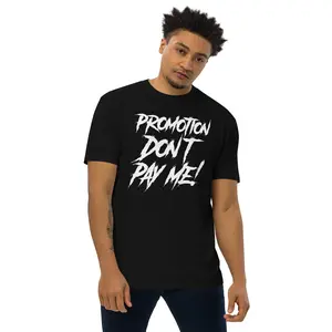 Promotion Don’t Pay Me tee