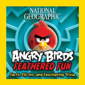 USED-National Geographic Angry Birds Feathered Fun: Facts, Fill-ins, and Fascinating Trivia by National Geographic (Paperback)