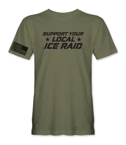 Support Your Local Ice Raid T-Shirt