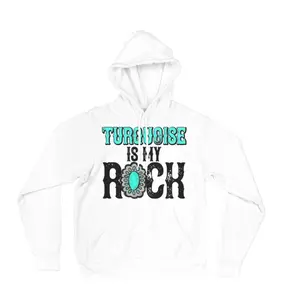 Turquoise is My Rock Hoodie Womenswear Sweatshirt Tops