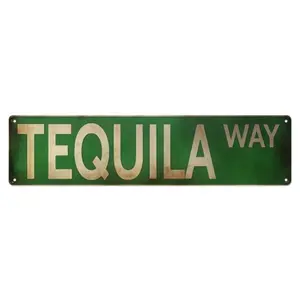 TEQUILA Way Street  All-Aluminum Vintage Rustic Metal  4x16 Inches Funny  Art for Kitchen Home Bar or Outdoor Patio  tin  bathroom   durable  ideal farmhouse porch modern   donkey style tombstone green leaf accent wall sign phd graduation gift round decor