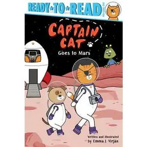 CAPTAIN CAT GOES TO MARS: READY-TO-READ PRE-LEVEL 1 [Hardcover]
