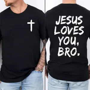 Jesus Loves You Bro 2-Sided Christian T-Shirt, Funny Faith Graphic Tee For Men For Woman, Casual Streetwear Top