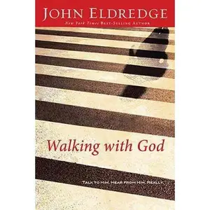 USED-Walking with God by John Eldredge (Paperback)