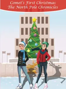 Comet's First Christmas (The North Pole Chronicles) Sweet Lesbian Christmas Romantasy Novella