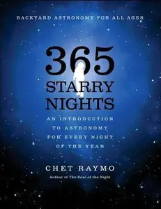 USED-365 Starry Nights: An Introduction to Astronomy for Every Night of the Year by Raymo, Chet (Paperback)