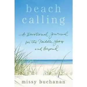 USED-Beach Calling: A Devotional Journal for the Middle Years and Beyond by Buchanan, Missy (Spiral-bound)
