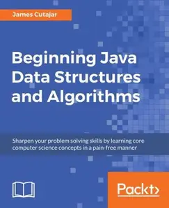 USED-Beginning Java Data Structures and Algorithms by Cutajar, James (Paperback)