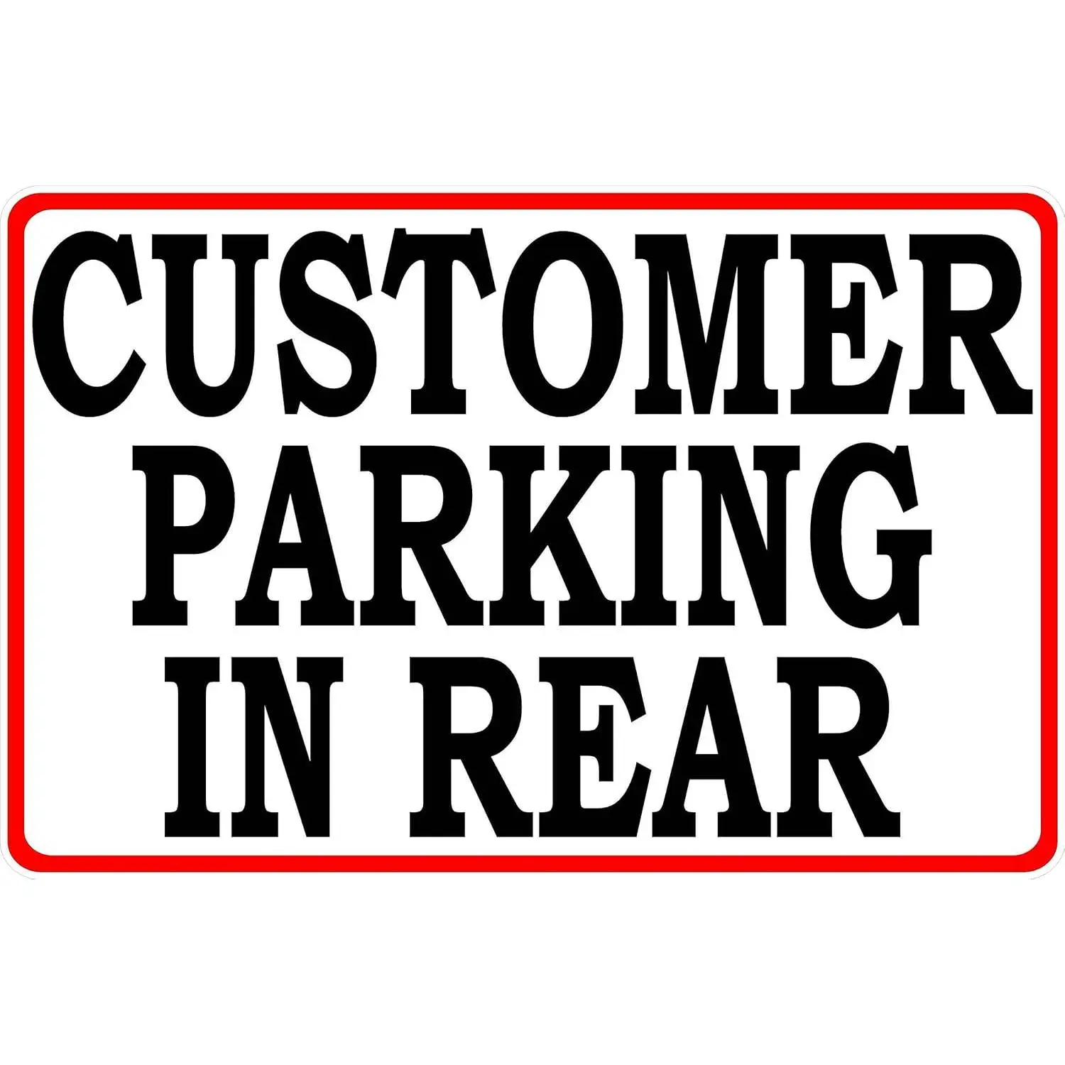 Customer Parking in Rear Metal Sign, 12x18 in, Building Back Parking Signage for Home Supplies