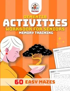 USED-Dementia Activities for Seniors: 60 Anti-Stress Easy Mazes, Cognitive Memory Games, Exercises Book for Alzheimer's and Dementia Patients, Large Print ... (Activity Book For Senior With Dementia) by Team Trio Publishers (Paperback)