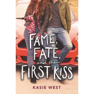 Fame, Fate, and the First Kiss by Kasie West [Paperback Book]