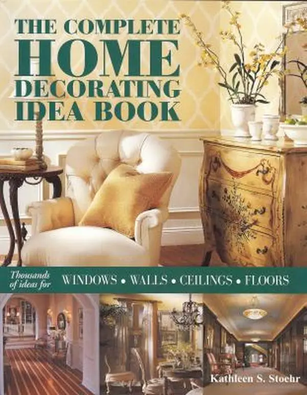 USED Book - The Complete Home Decorating Idea Book: 1000+ Design Ideas for Windows, Walls, Ceilings & Floors by Kathleen Stoehr (Softcover, English, 400 Pages, 2007 Edition, Charles Randall, Inc., Style)