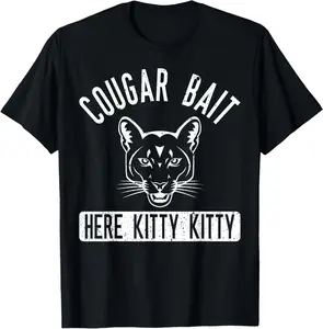 100% cotton Unisex Cougar Bait T Shirt - Funny Mens Cougar Shirt T-Shirt