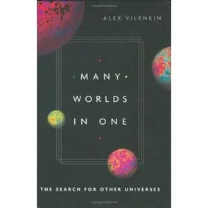 USED-Many Worlds in One: The Search for Other Universes by Alex Vilenkin (Hardcover)