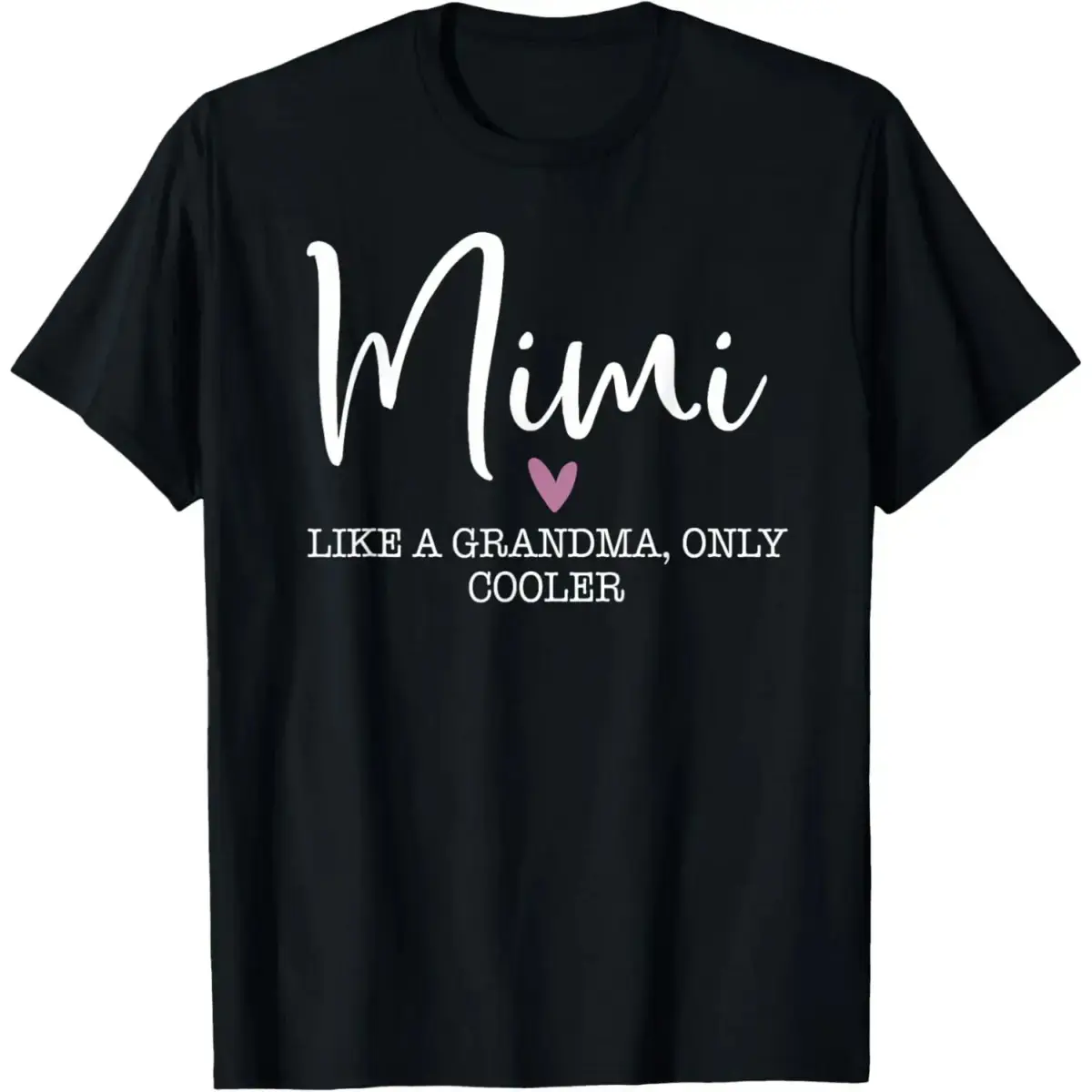 Cotton Mimi Like A Grandma Only Cooler Heart Mother's Day Mimi T-Shirt