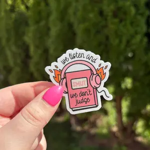 We Listen and We Don't Judge Smut Matte Sticker waterproof
