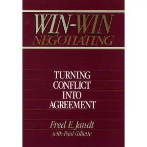 USED-Win-Win Negotiating: Turning Conflict Into Agreement by Fred E. Jandt (Hardcover)