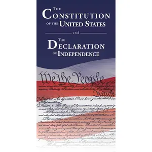 The Constitution of the United States and The Declaration of Independence
