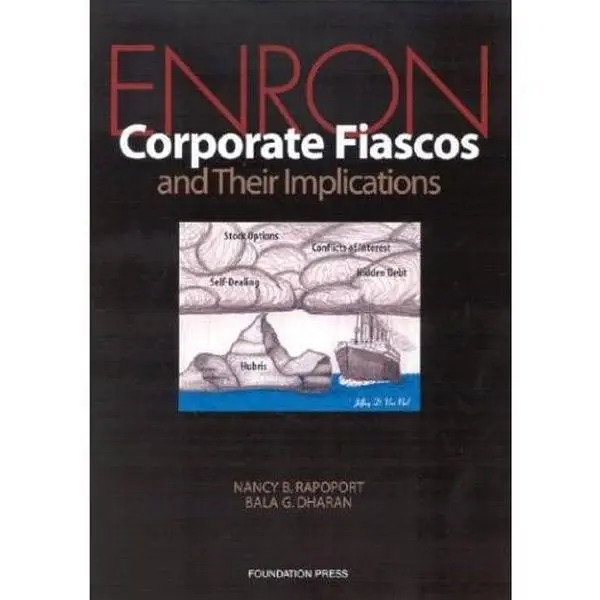 USED-Enron: Corporate Fiascos and Their Implications (Reader) by Nancy B. Rapoport (Paperback)