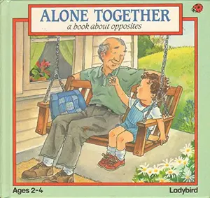 USED-Alone Together: A Book About Opposites (Toddler Books Series) by Eugenie Fernandes (Hardcover)