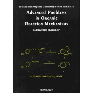 USED-Advanced Problems in Organic Reaction Mechanisms: Volume 16 by McKillop (Paperback)