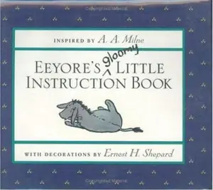 USED-Eeyore's Gloomy Little Instruction Book (Winnie-the-Pooh) by A. A. Milne (Hardcover)