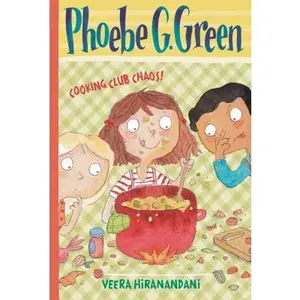 USED-Cooking Club Chaos! #4 (Phoebe G. Green) by Veera Hiranandani (Hardcover)