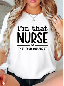 I'm That Nurse They Told You About T-Shirt, ER Nurse Shirt, Nursing Student Tee, Future Nurse Tee, Favorite Nurse Shirt, Grad Nurse Gift T-Shirt.