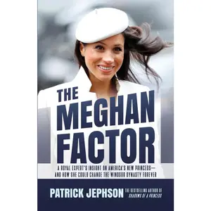 USED-The Meghan Factor: A Royal Expert's Insight on America's New Princess-and How She Could Change the Windsor Dynasty Forever by Jephson, Patrick (Paperback)