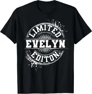 EVELYN Limited Edition Funny Personalized Name Gift Idea T-Shirt