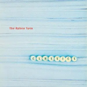 Aphex Twin - Classics NEW Vinyl Record