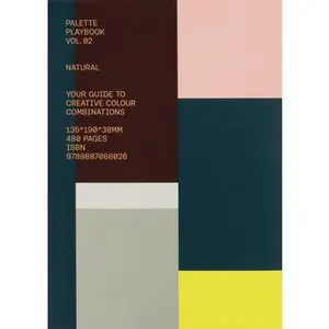 Palette Playbook: Natural: Your Guide to Creative Colour Combinations -- Victionary, Paperback