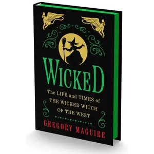 Wicked Collector’s Edition: The Life and Times of the Wicked Witch of the West by Gregory Maguire [Hardback Book]