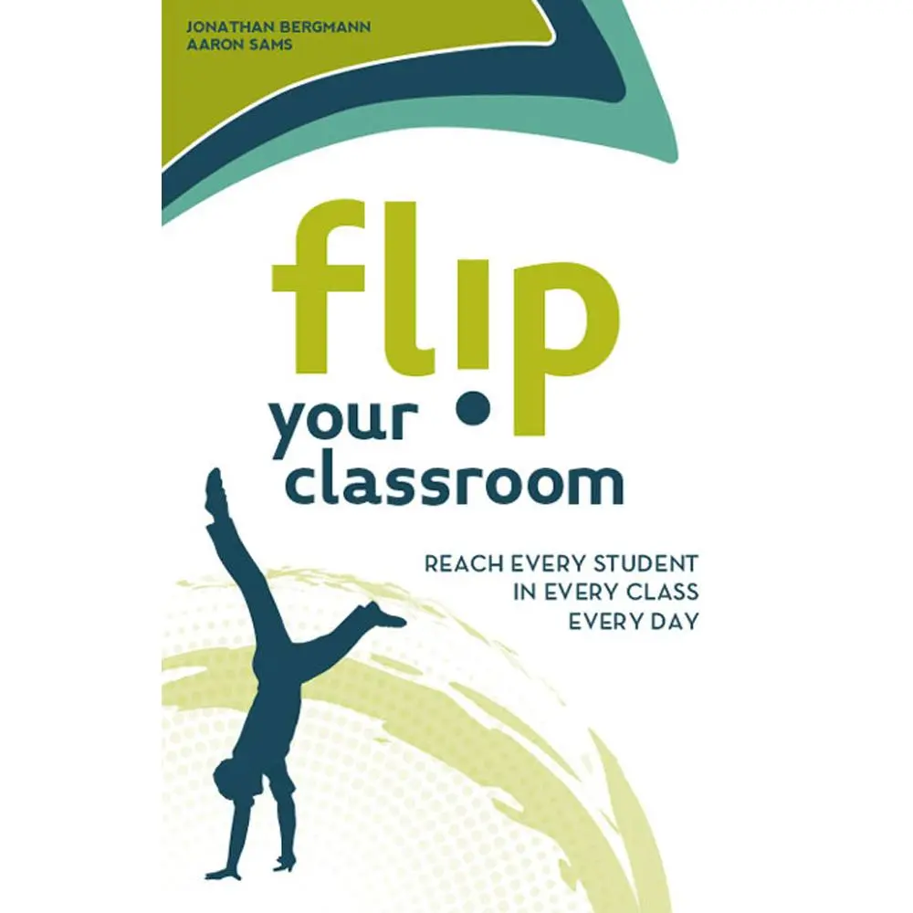 USED-Flip Your Classroom: Reaching Every Student in Every Class Every Day by Bergmann, Jonathan (Paperback)