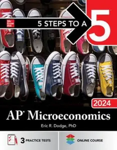 USED-5 Steps to a 5: AP Microeconomics 2024 by Dodge, Eric R. (Paperback)
