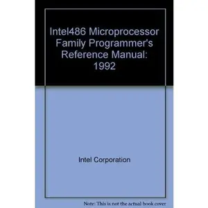 USED-Intel486 Microprocessor Family Programmer's Reference Manual: 1992 by Intel Corporation (Paperback)
