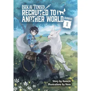 Isekai Tensei: Recruited to Another World: Omnibus 1