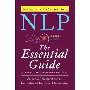 USED-NLP: The Essential Guide to Neuro-Linguistic Programming by Hoobyar, Tom (Paperback)