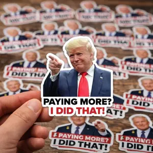 Trump I Did That Stickers Pack, Paying more Gas Pump, Price up Vinyl Sticker