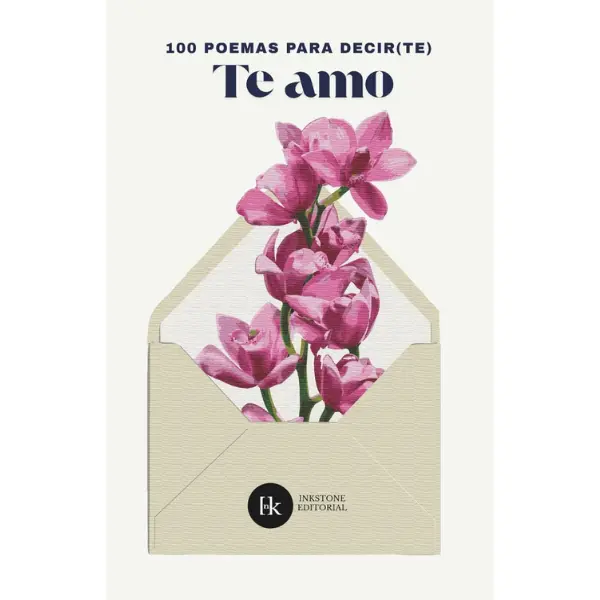 100 Original Love Poems Unabridged Contemporary Short Poetry Anthology for Couples - Spanish Regular Edition, 166 Pages, Paperback Soft Cover, INKSTONE EDITORIAL (for Literature Readers)
