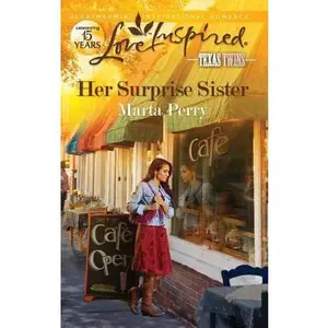 USED-Her Surprise Sister (Love Inspired, Texas Twins) by Marta Perry (Unknown)